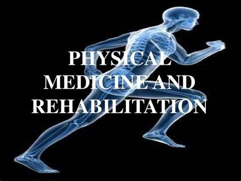 PHYSICAL MEDICINE & REHAABILITATION